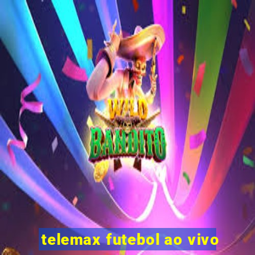 telemax futebol ao vivo